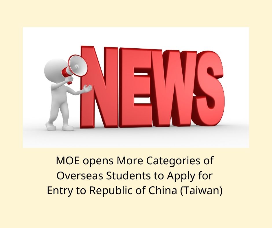 MOE_opens_More_Categories_of_Overseas_Students_to_Apply_to_Enter_the_Republic_of_China_(Taiwan)